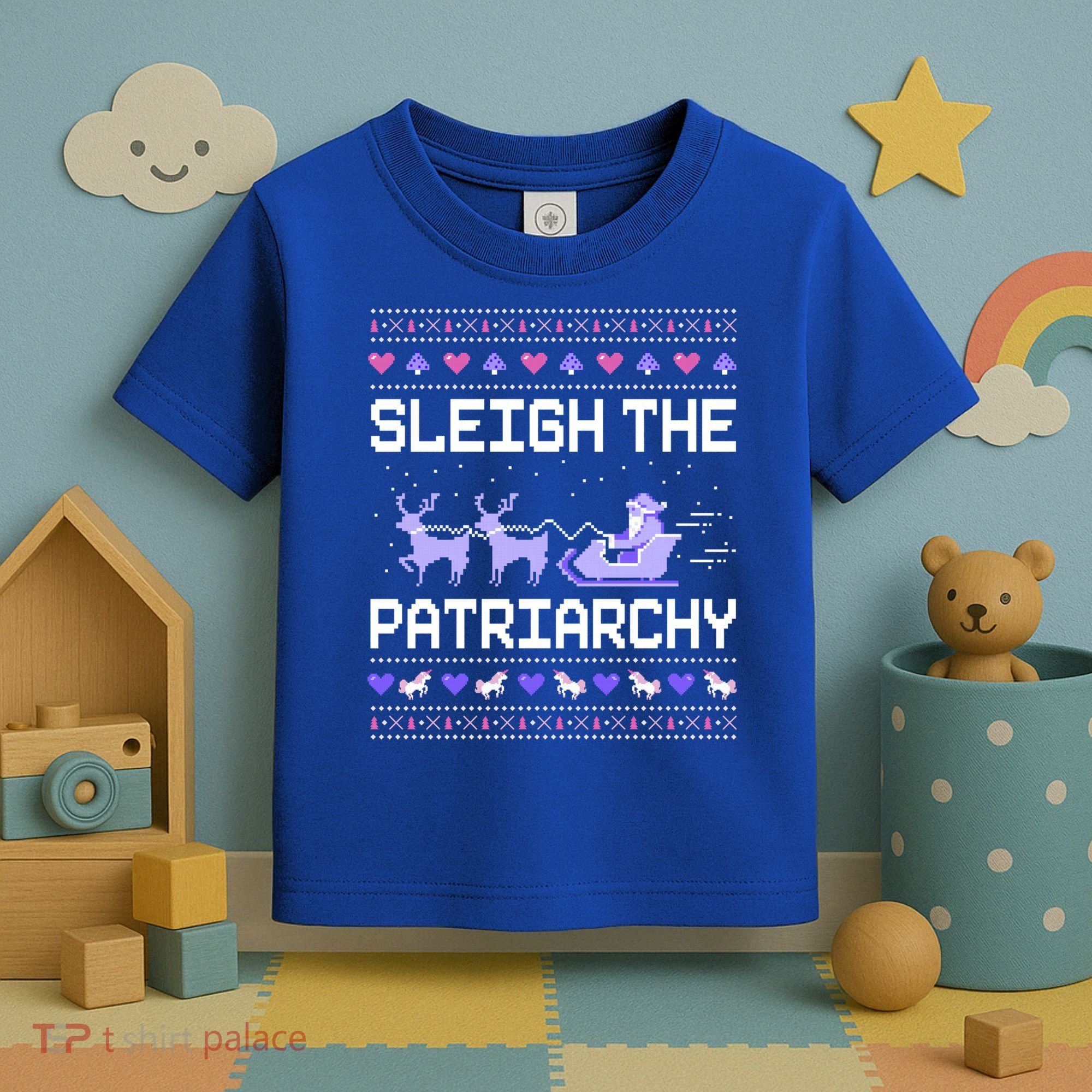 Sleigh The Patriarchy Feminist Feminism Meme Ugly Christmas Gift Toddler T-Shirt
