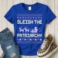 Sleigh The Patriarchy Feminist Feminism Meme Ugly Christmas Gift Women's T-Shirt thumb 3