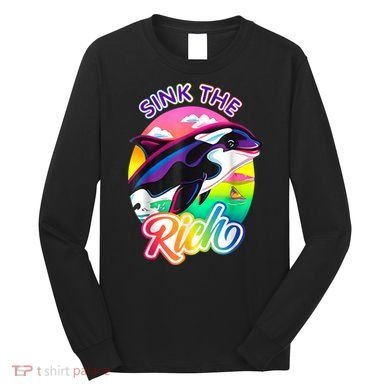 Sink The Rich Gladys The Yacht Sinking Orca Long Sleeve Shirt