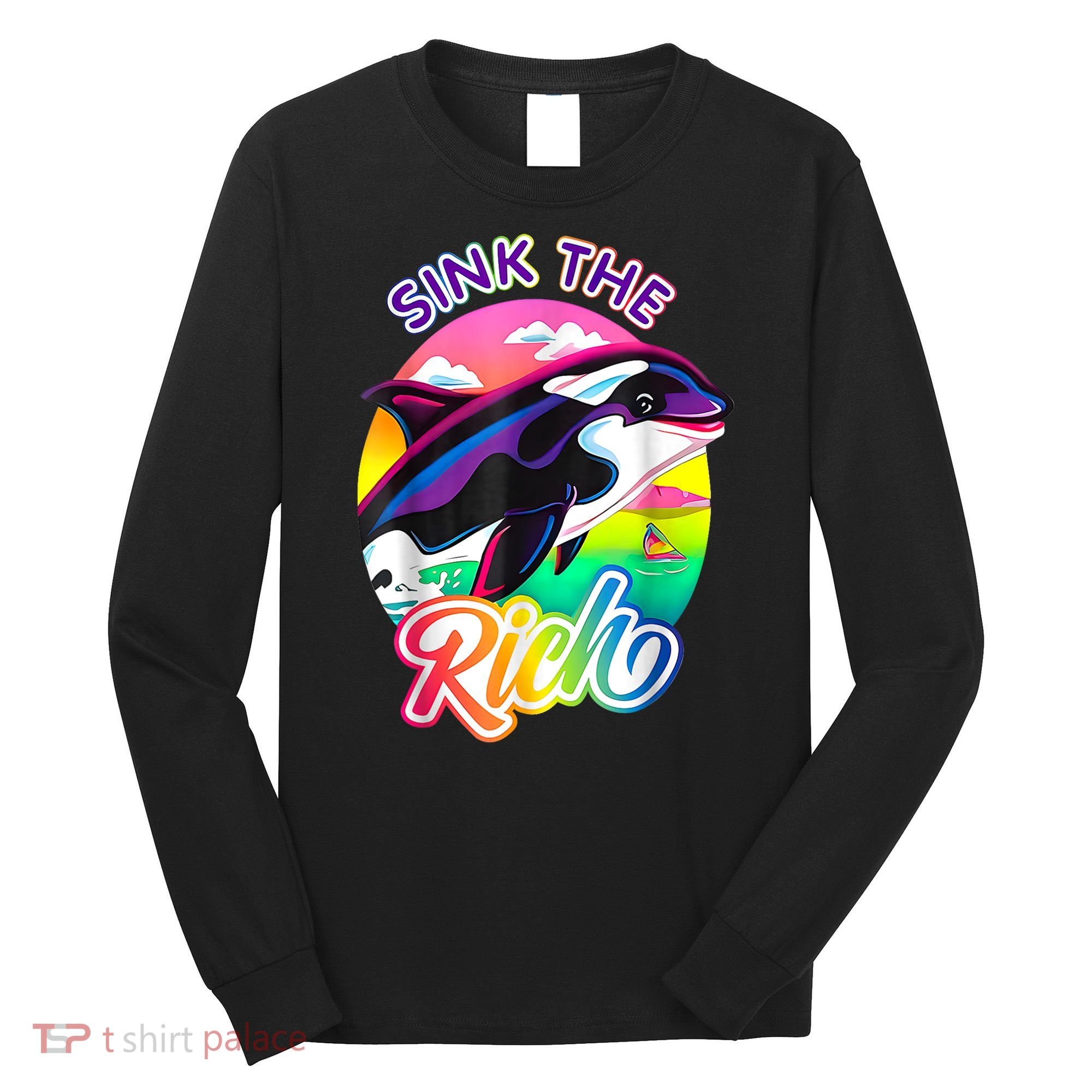 Sink The Rich Gladys The Yacht Sinking Orca Long Sleeve Shirt