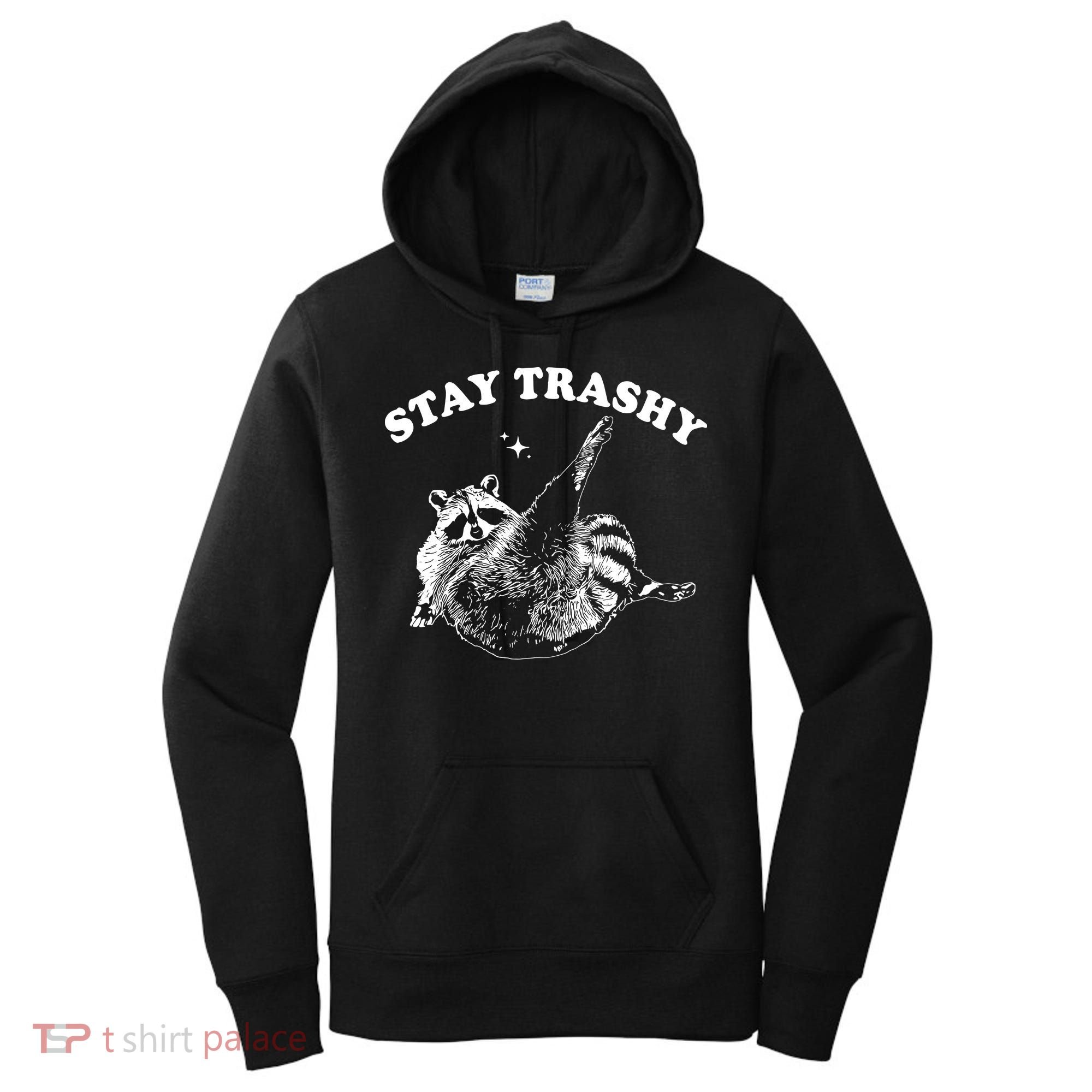 Stay Trashy Raccoon Women's Hoodie