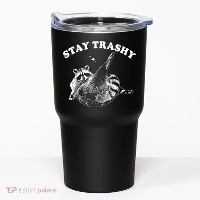 Stay Trashy Raccoon Tumbler