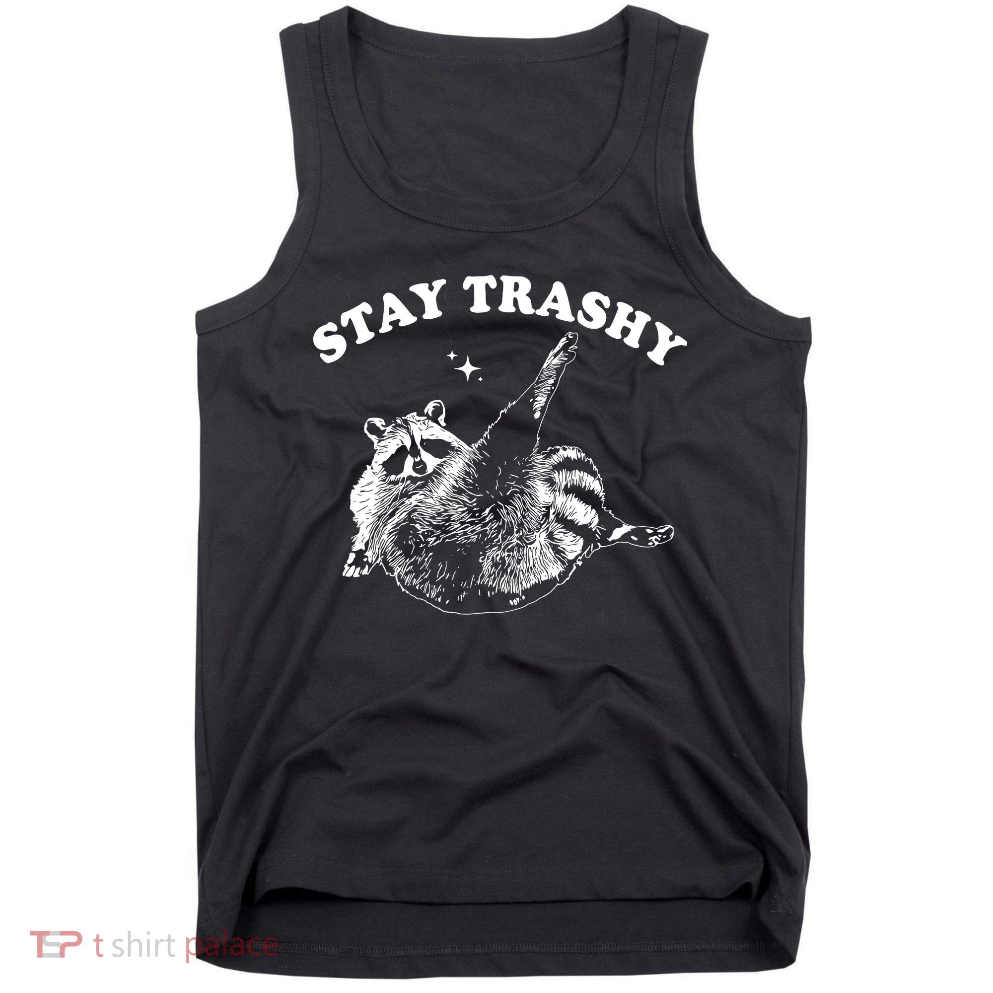 Stay Trashy Raccoon Tank Top