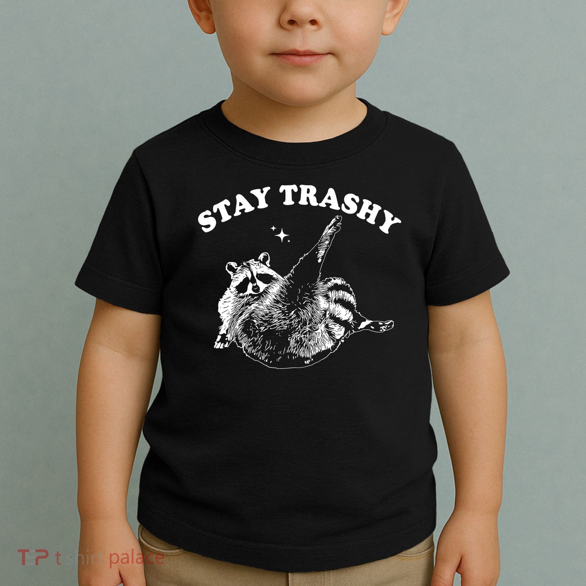 Stay Trashy Raccoon Toddler T-Shirt