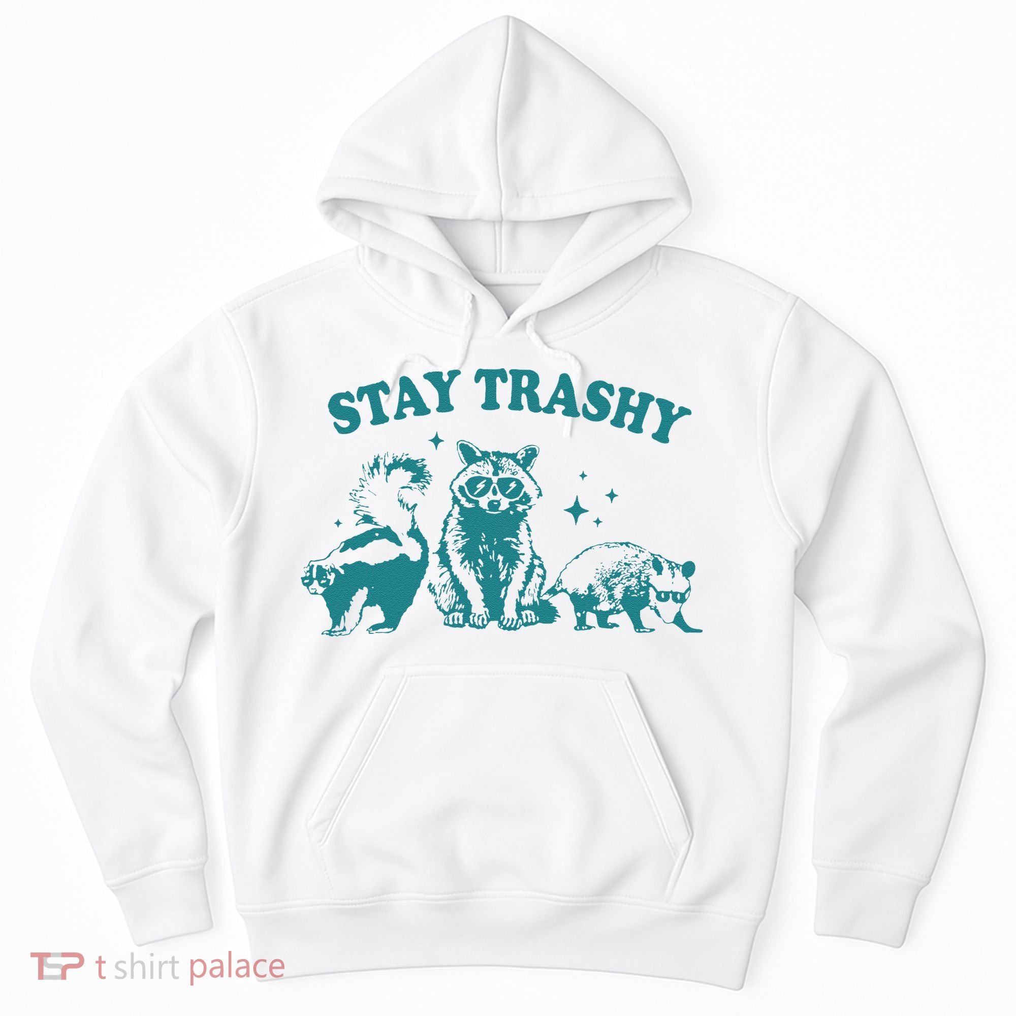 Stay Trashy Raccoon Opossum Skunk Gift Hoodie