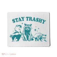 Stay Trashy Raccoon Opossum Skunk Gift Mousepad thumb 0