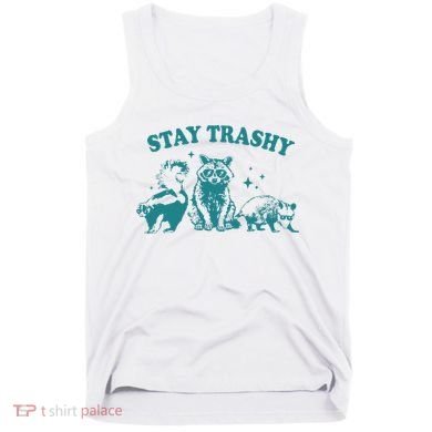 Stay Trashy Raccoon Opossum Skunk Gift Tank Top