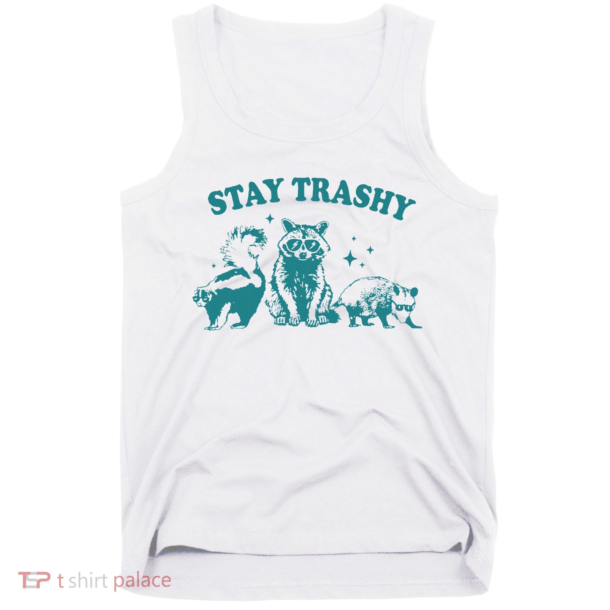 Stay Trashy Raccoon Opossum Skunk Gift Tank Top