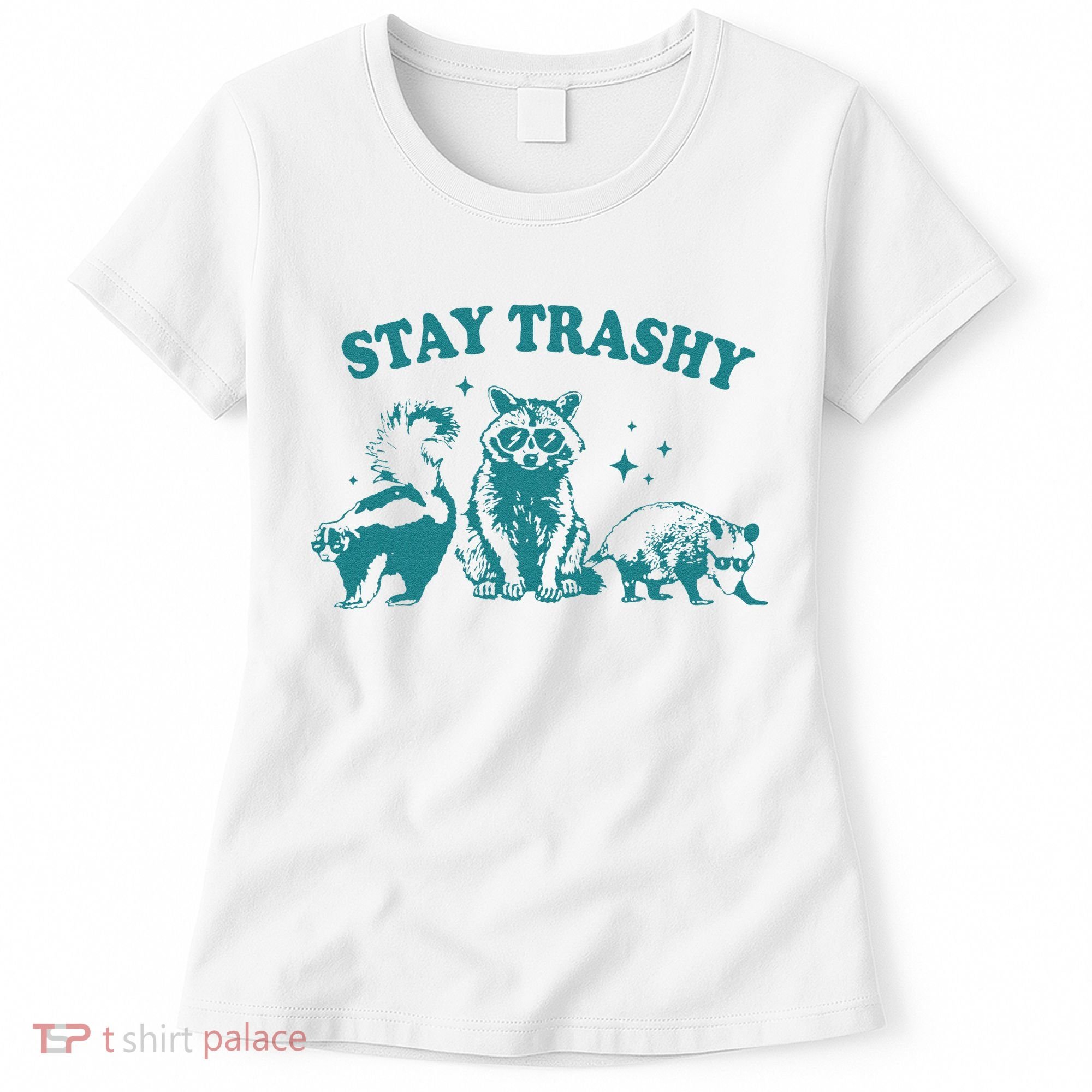 Stay Trashy Raccoon Opossum Skunk Gift Women's T-Shirt