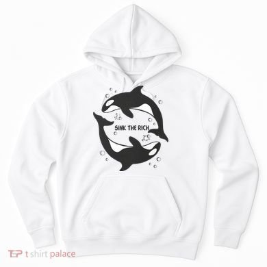 Sink The Rich Gladys The Yacht Sinking Killer Whale Funny Whale Hoodie