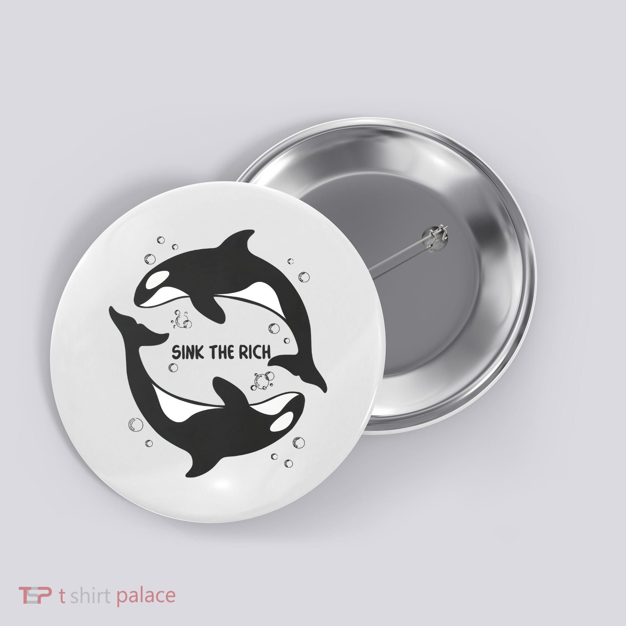Sink The Rich Gladys The Yacht Sinking Killer Whale Funny Whale Button