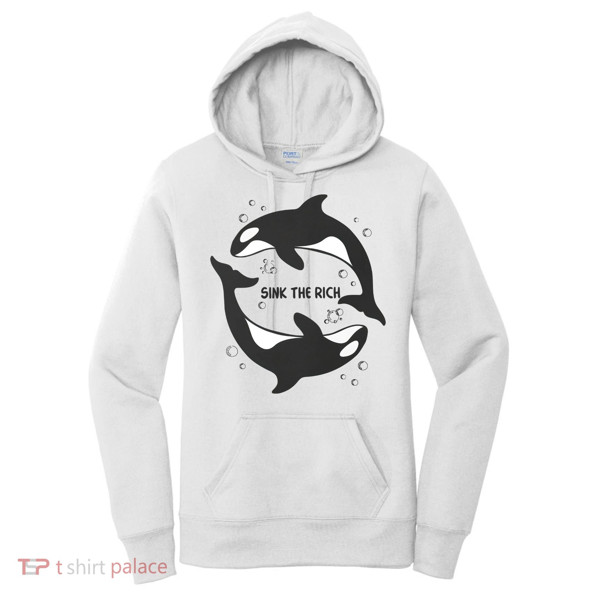 Sink The Rich Gladys The Yacht Sinking Killer Whale Funny Whale Women's Hoodie