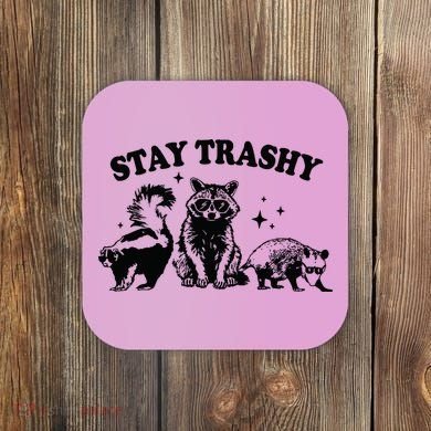 Stay Trashy Retro Funny Racoon Coaster