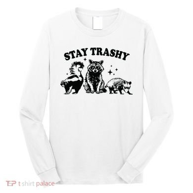 Stay Trashy Retro Funny Racoon Long Sleeve Shirt