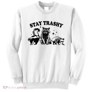 Stay Trashy Retro Funny Racoon Sweatshirt