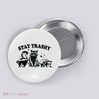 Stay Trashy Retro Funny Racoon Button thumb 0