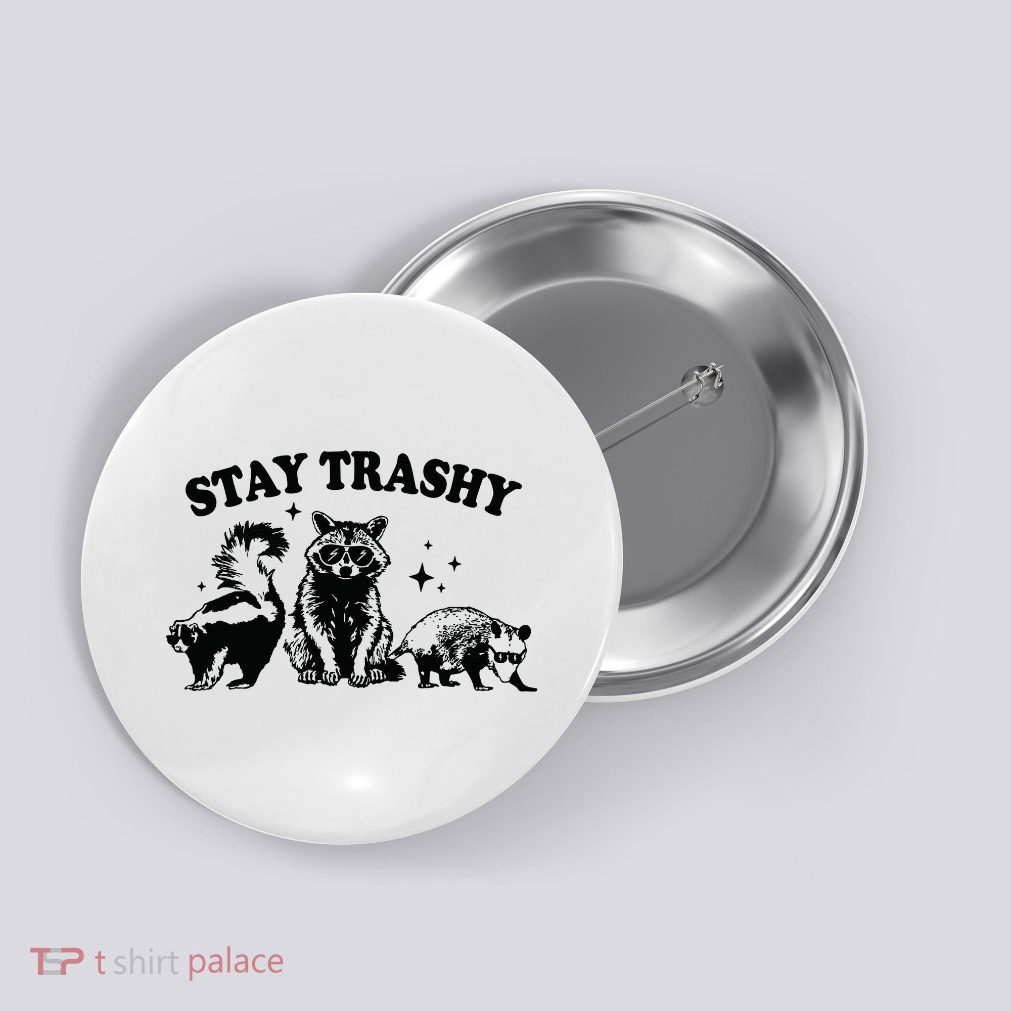 Stay Trashy Retro Funny Racoon Button