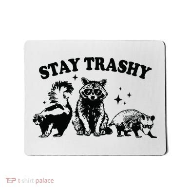 Stay Trashy Retro Funny Racoon Mousepad