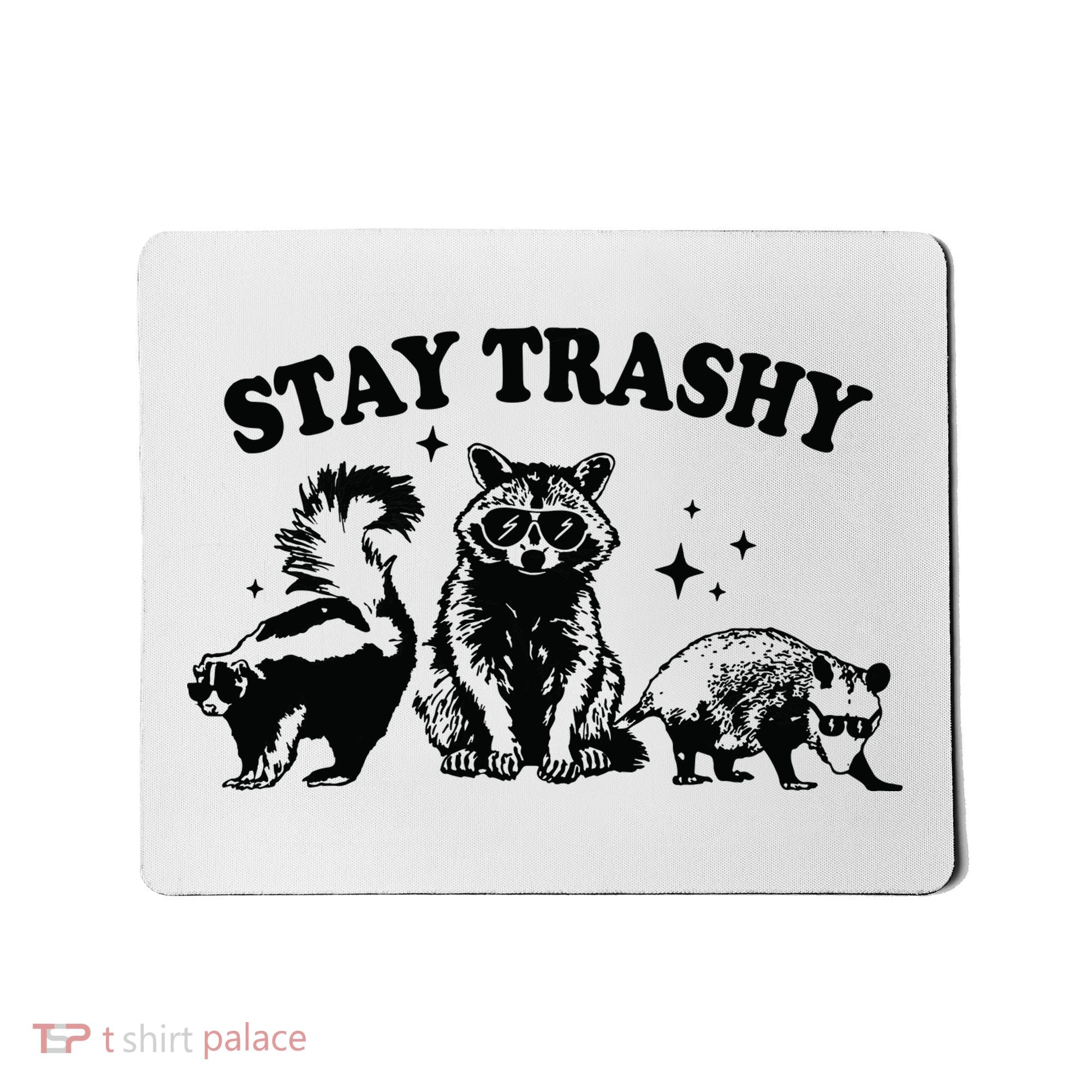 Stay Trashy Retro Funny Racoon Mousepad