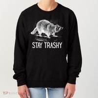 Stay Trashy Raccoon Funny Meme Women's Sweatshirt thumb 0