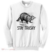 Stay Trashy Raccoon Funny Meme Sweatshirt thumb 0