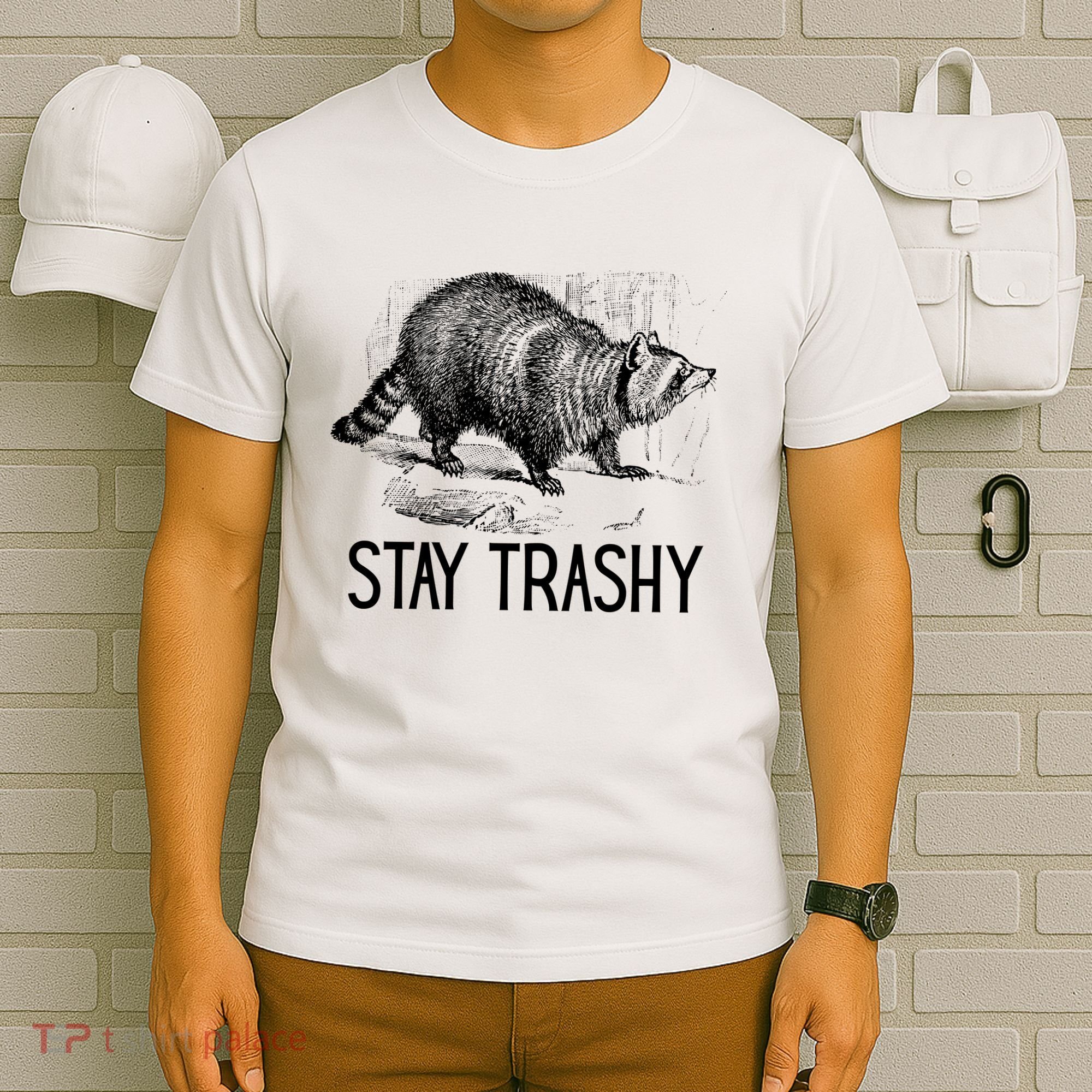 Stay Trashy Raccoon Funny Meme T-Shirt