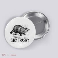 Stay Trashy Raccoon Funny Meme Button thumb 0