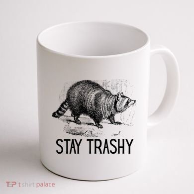 Stay Trashy Raccoon Funny Meme Coffee Mug back