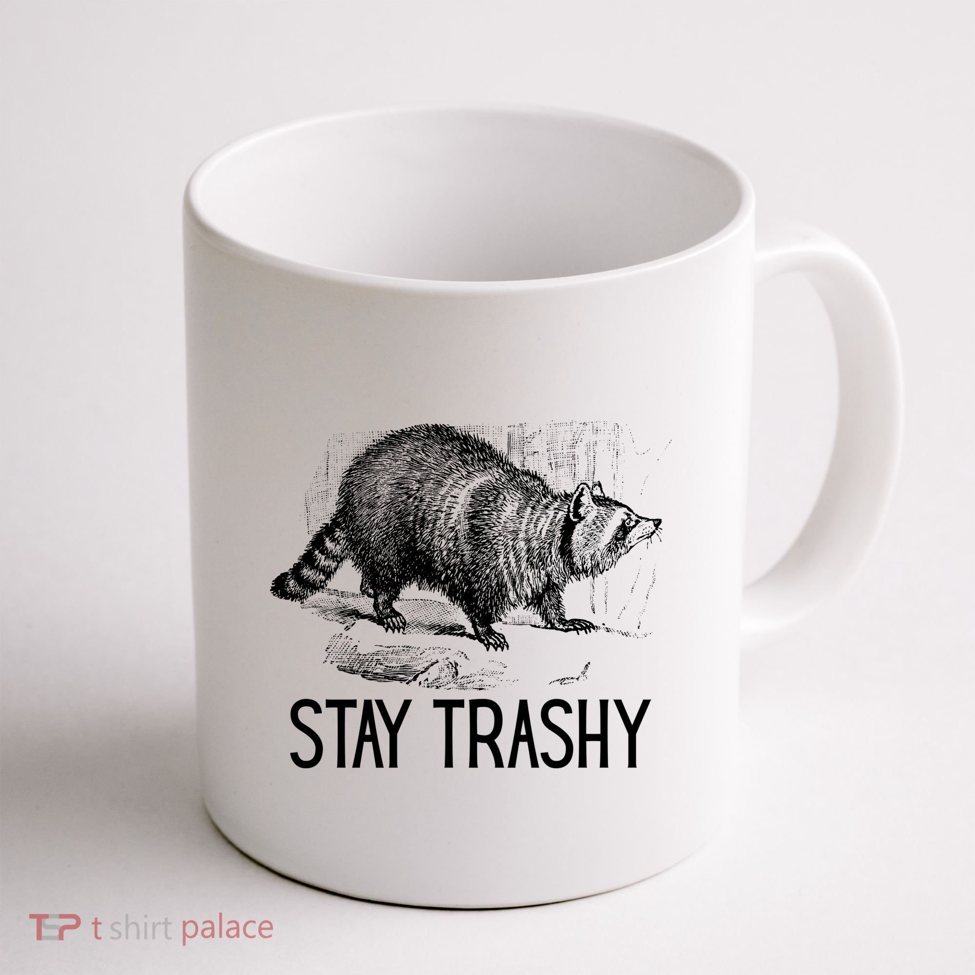 Stay Trashy Raccoon Funny Meme Coffee Mug