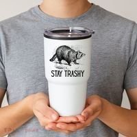 Stay Trashy Raccoon Funny Meme Tumbler thumb 2