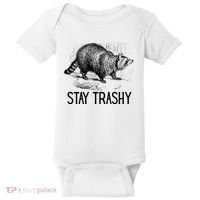 Stay Trashy Raccoon Funny Meme Baby Bodysuit thumb 0