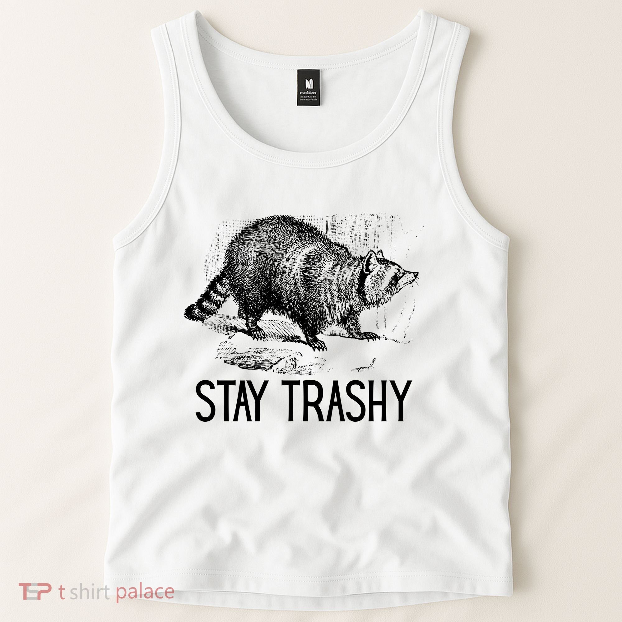 Stay Trashy Raccoon Funny Meme Tank Top