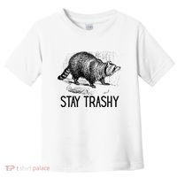 Stay Trashy Raccoon Funny Meme Toddler T-Shirt thumb 0
