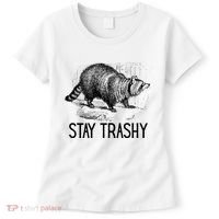 Stay Trashy Raccoon Funny Meme Women's T-Shirt thumb 0