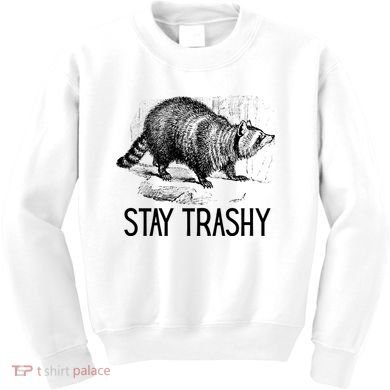 Stay Trashy Raccoon Funny Meme Kids Sweatshirt
