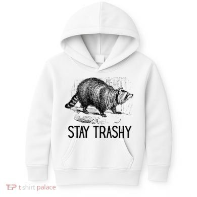 Stay Trashy Raccoon Funny Meme Kids Hoodie