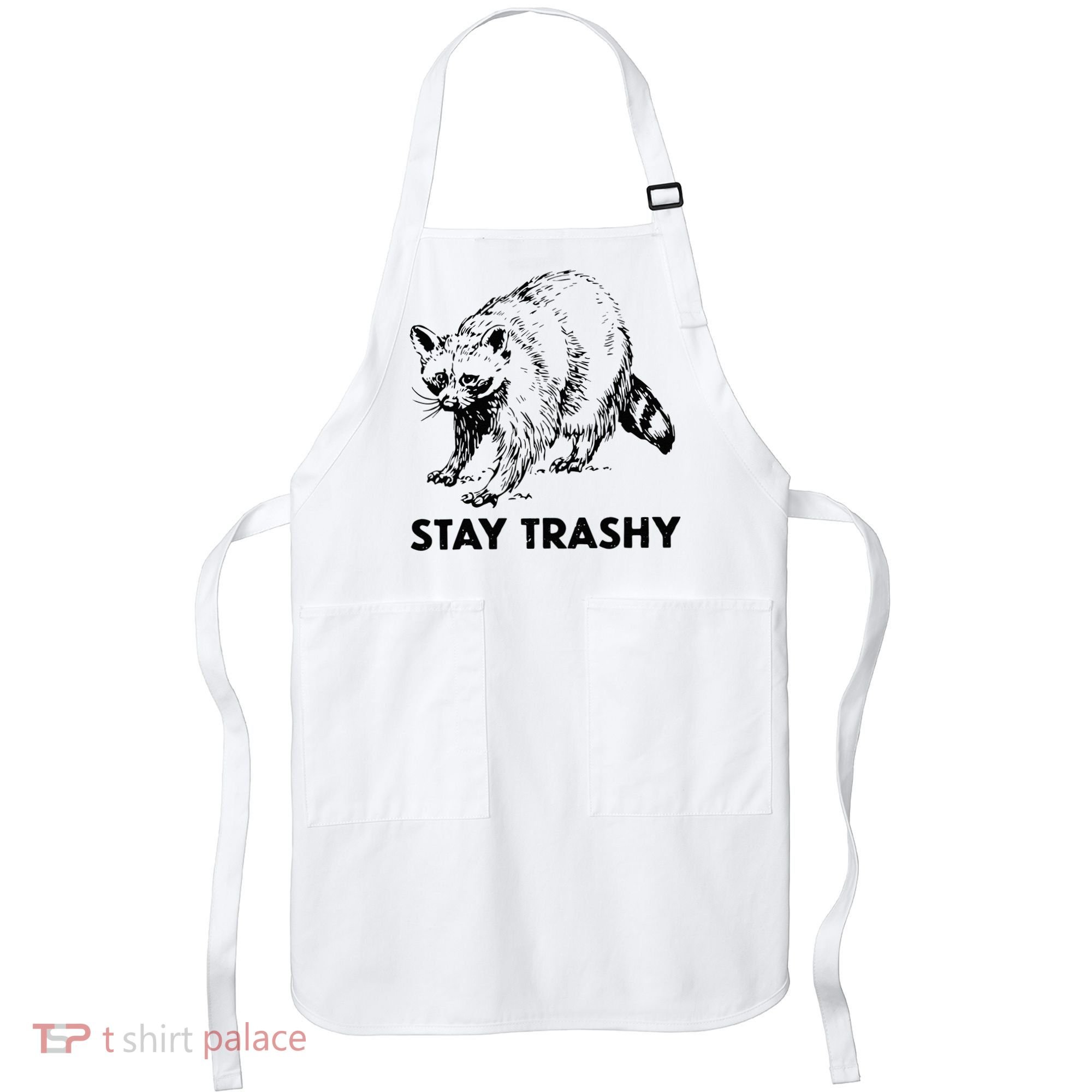 Stay Trashy Raccoon Apron