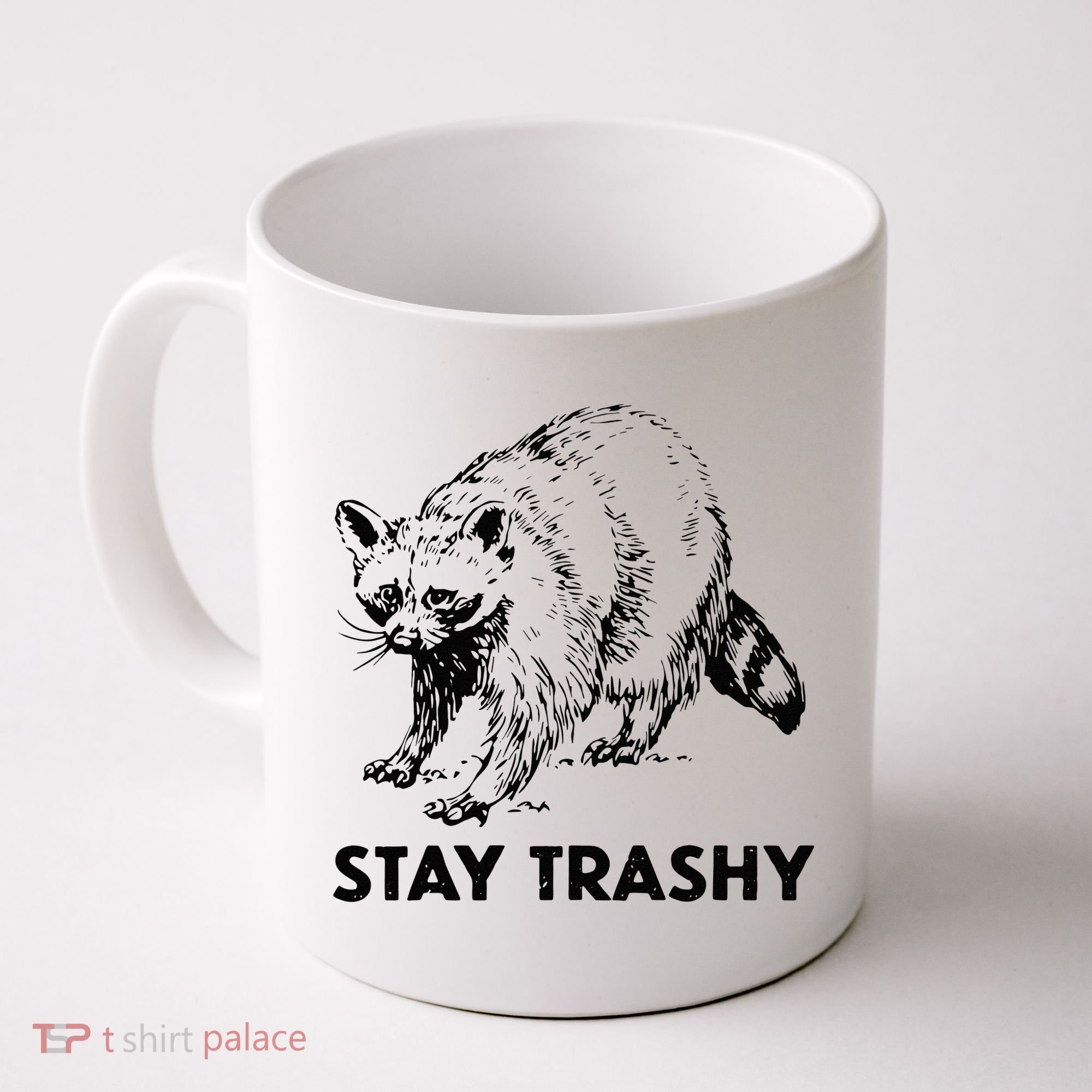Stay Trashy Raccoon Coffee Mug