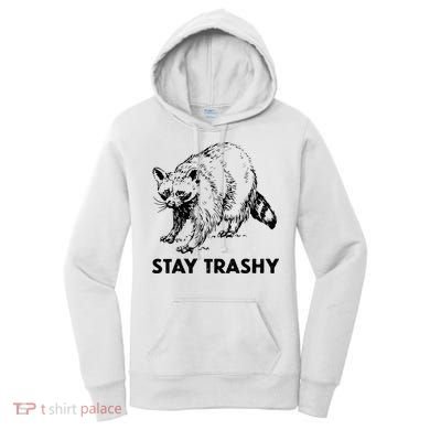 Stay Trashy Raccoon Women's Hoodie