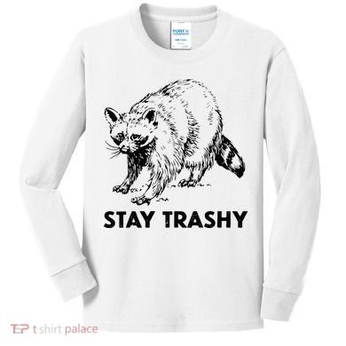 Stay Trashy Raccoon Kids Long Sleeve Shirt
