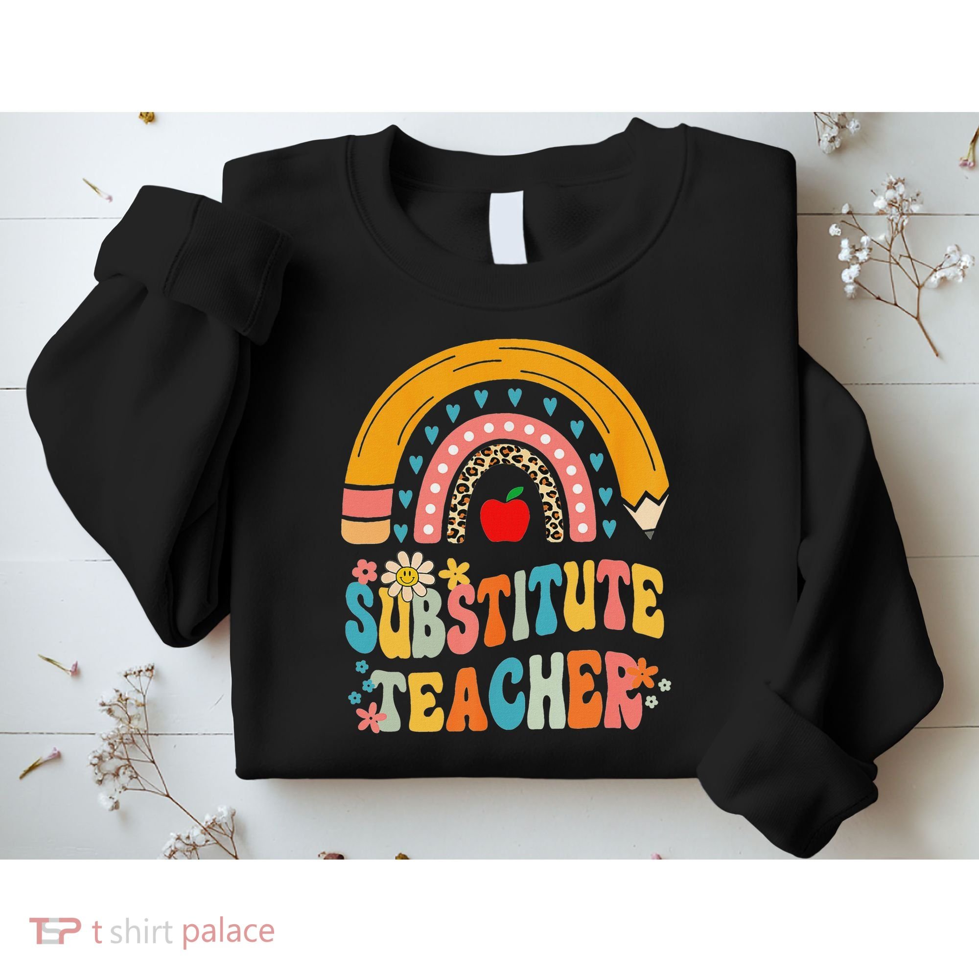 Substitute Teacher Rainbow Pencil Groovy Teacher Flower Sweatshirt