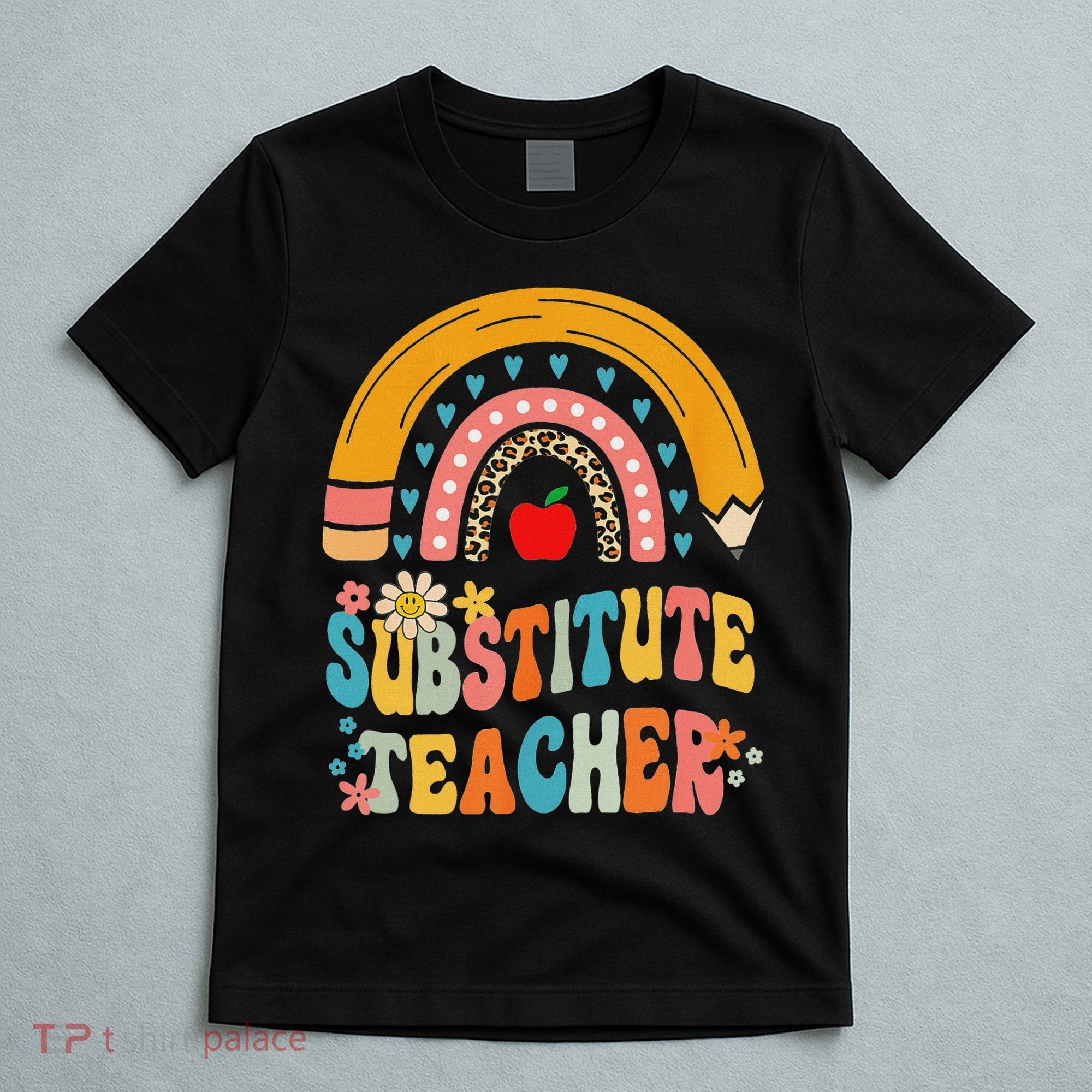 Substitute Teacher Rainbow Pencil Groovy Teacher Flower T-Shirt