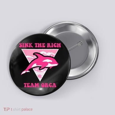 Sink The Rich Tea Orca Whale Apparel Button