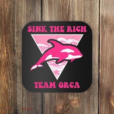 Sink The Rich Tea Orca Whale Apparel Coaster