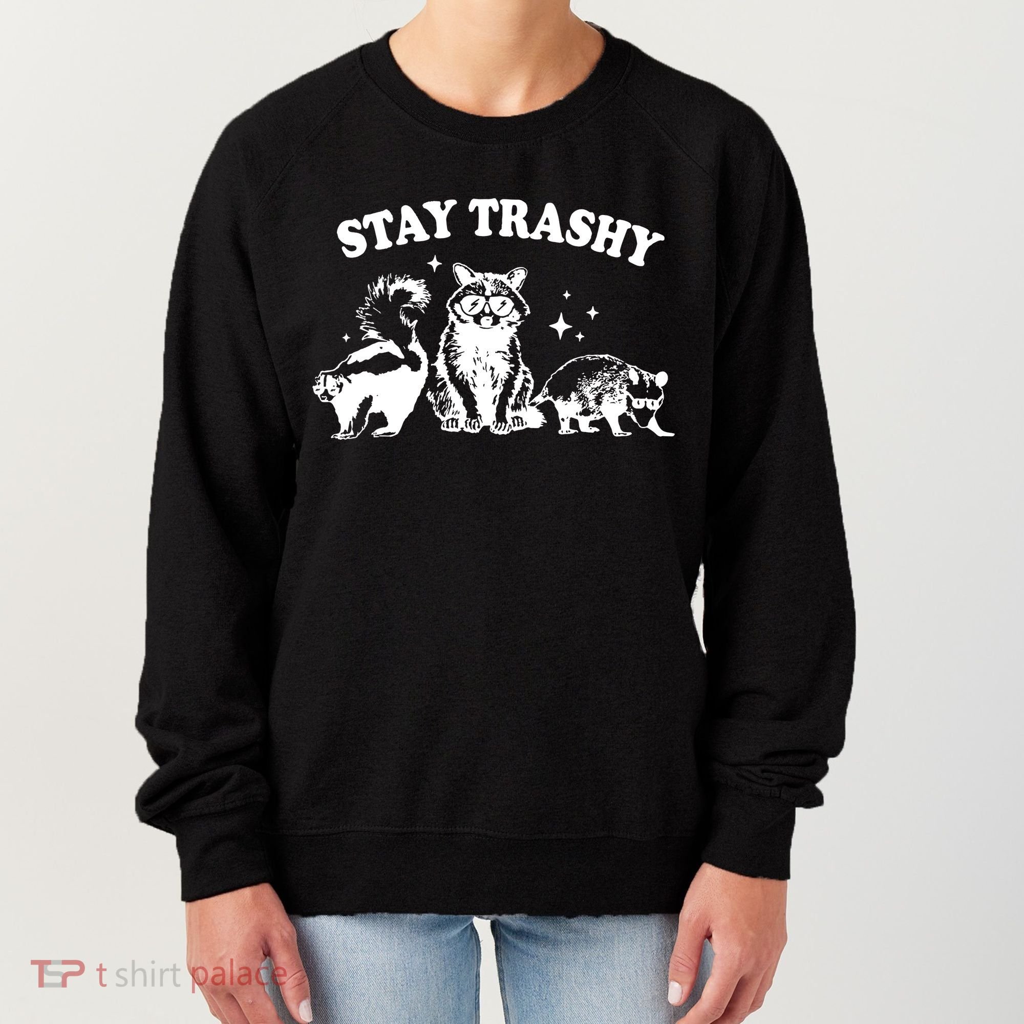 Stay Trashy Raccoon Opossum Skunk Women's Sweatshirt