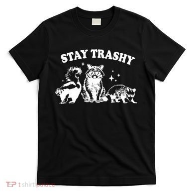 Stay Trashy Raccoon Opossum Skunk T-Shirt