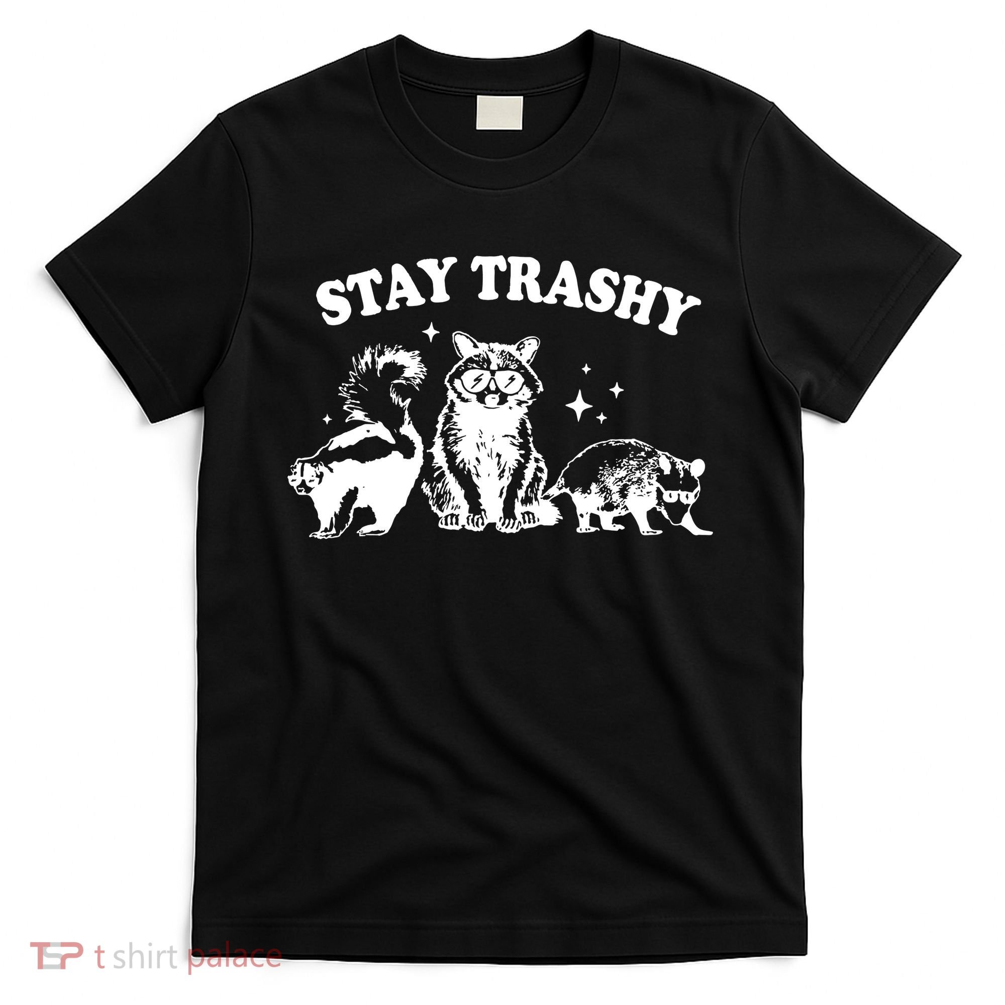 Stay Trashy Raccoon Opossum Skunk T-Shirt