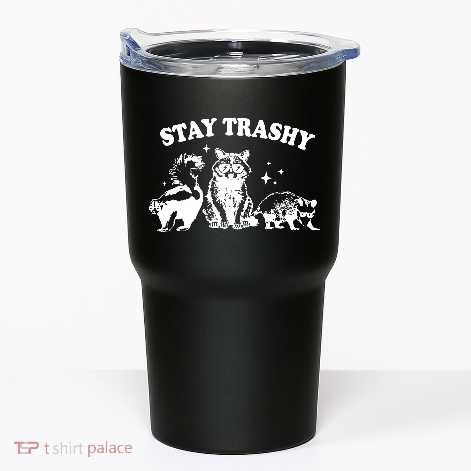 Stay Trashy Raccoon Opossum Skunk Tumbler