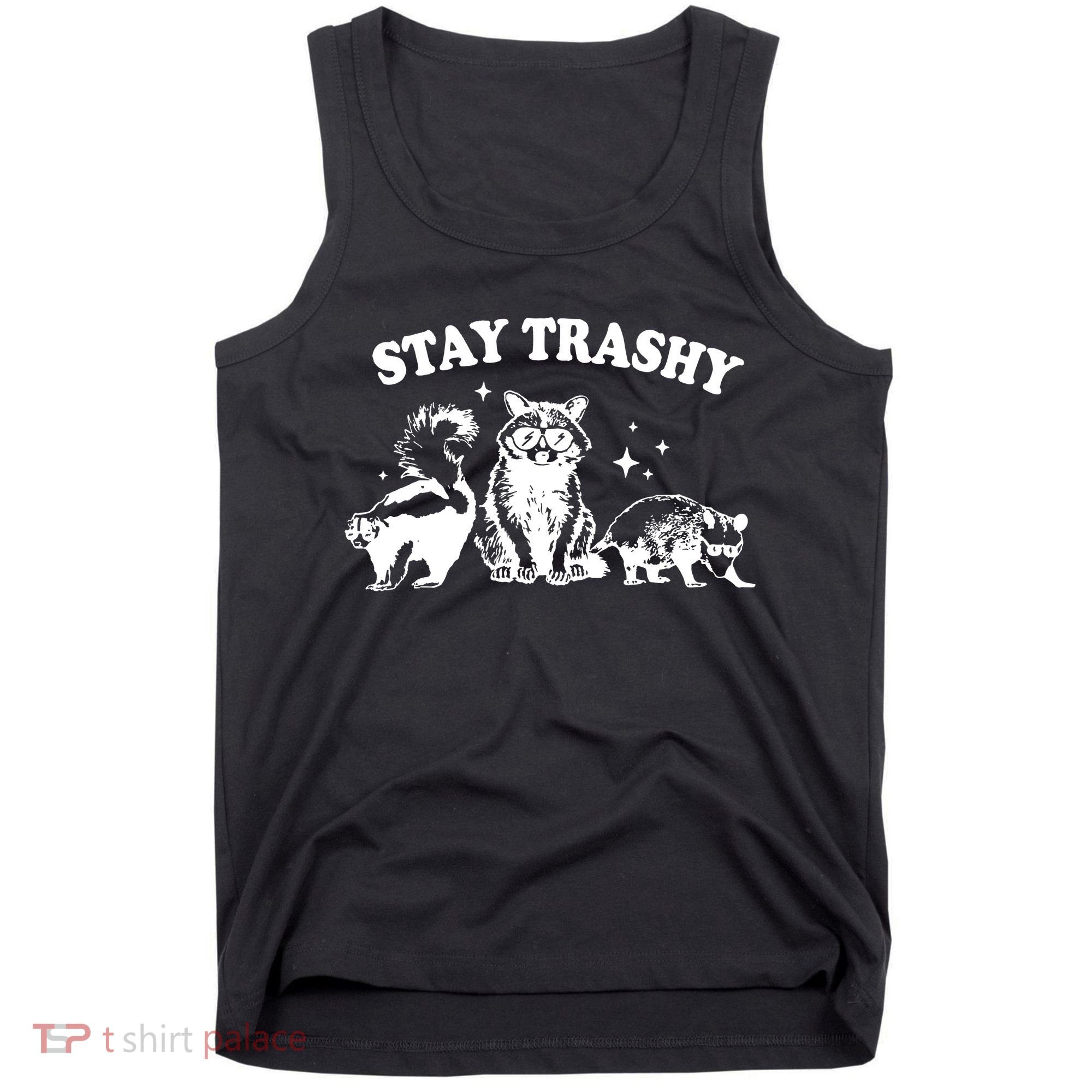 Stay Trashy Raccoon Opossum Skunk Tank Top