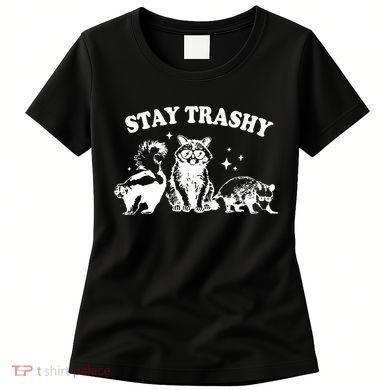 Stay Trashy Raccoon Opossum Skunk Women's T-Shirt